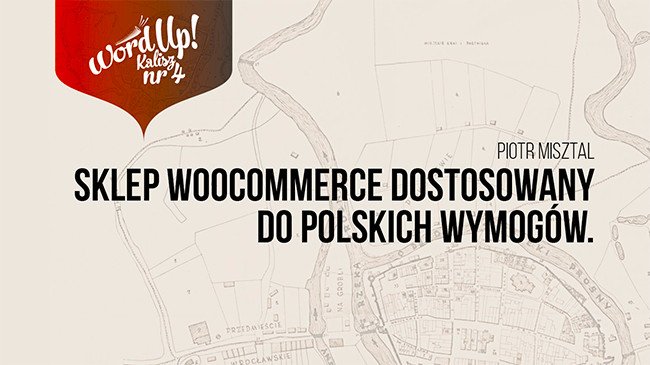 Sklep WooCommerce dostosowany do polskich wymogów - Piotr Misztal